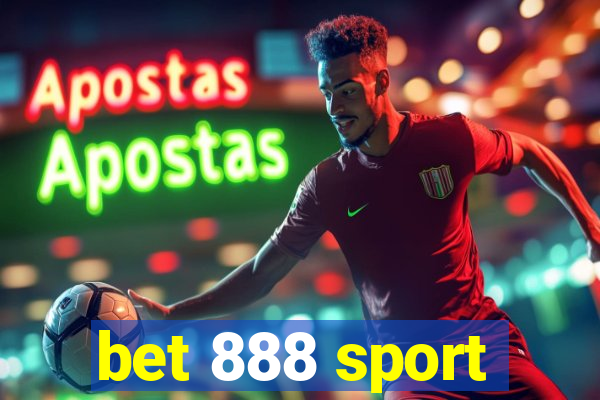 bet 888 sport